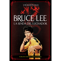 Bruce Lee: La senda del...
